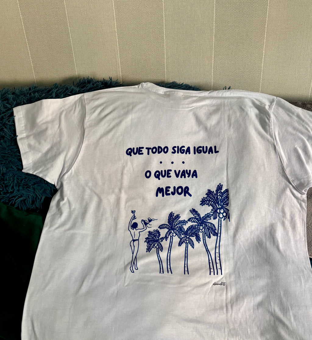 Que todo siga igual, o que vaya mejor
